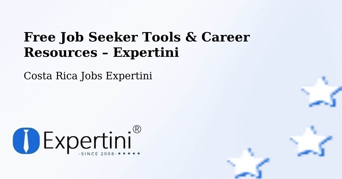 Free Job Seeker Tools & Career Resources – Matina - Matina, Costa Rica Jobs Expertini