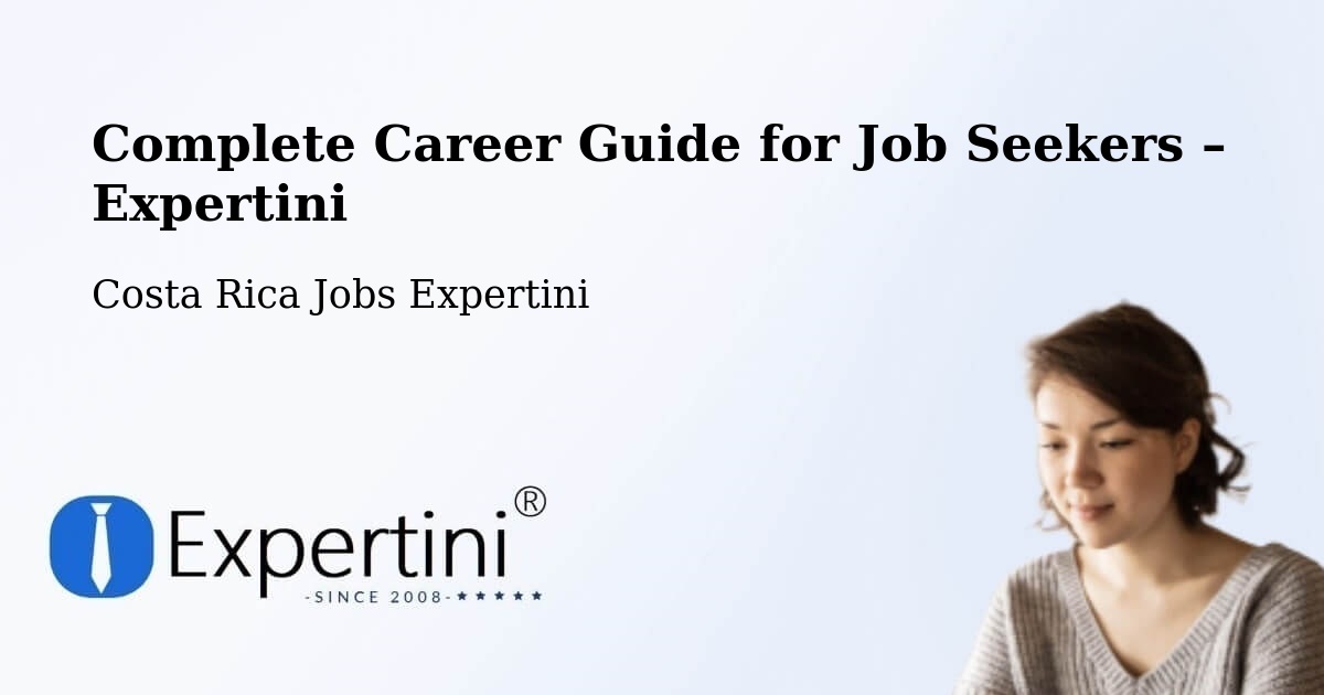 Career Guide for Job Seekers – Matina - Matina, Costa Rica Jobs Expertini