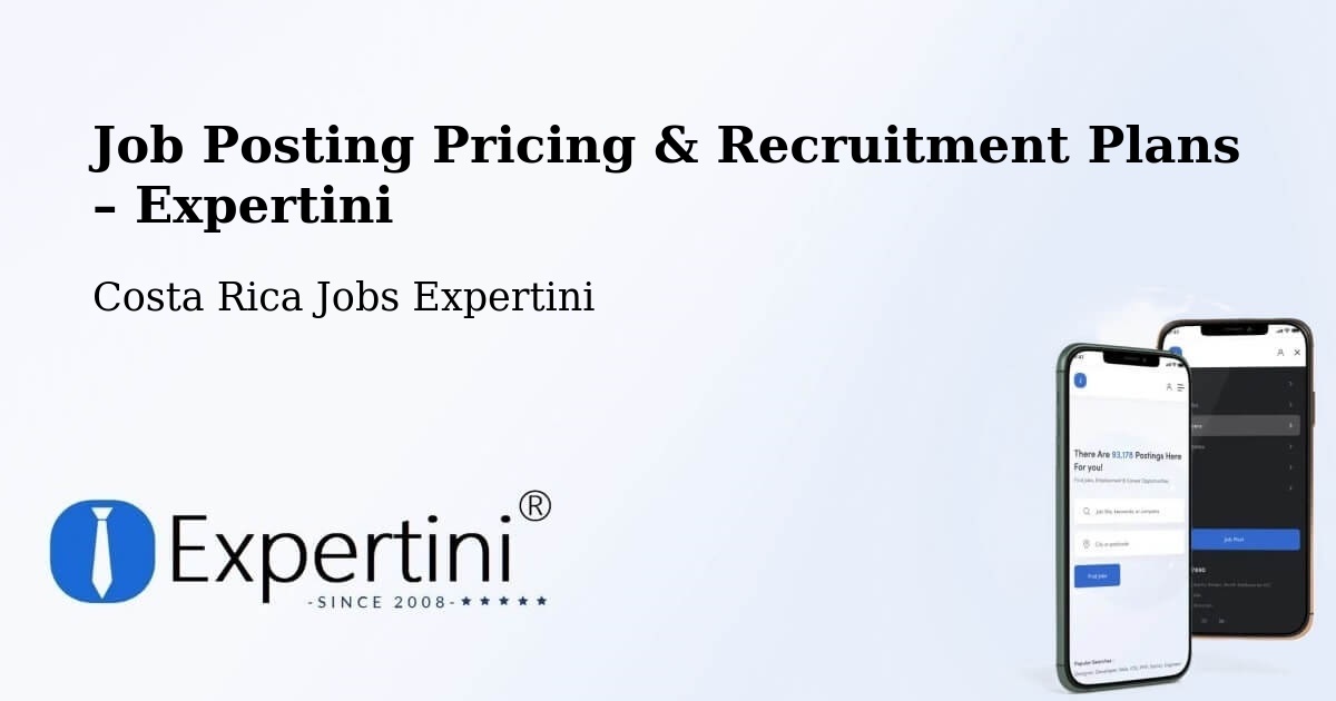 Job Posting Pricing & Recruitment Plans – Matina - Matina, Costa Rica Jobs Expertini